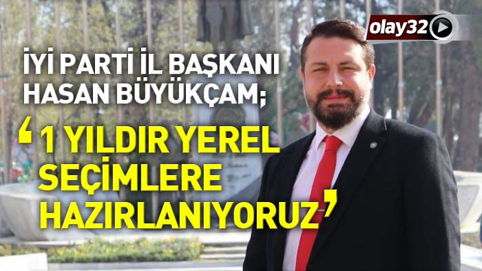 1 yıldır yerel seçimlere hazırlanıyoruz